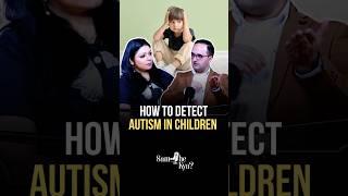 How to Detect Autism in children  