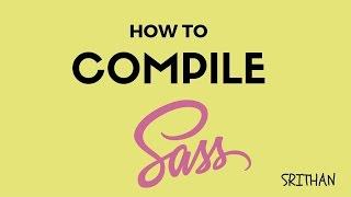 How to compile sass to css - sass for beginners