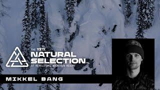 Mikkel Bang: Top Run | 2023 Yeti Natural Selection Tour at Revelstoke