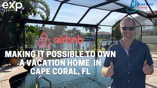 5 Reasons To Buy Your Vacation Home In Cape Coral, Florida Today and Use It as a Short Term Rental.