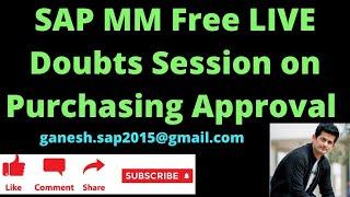 SAP MM Free LIVE Doubts Session Purchasing Approval   Best videos for SAP Procurement Beginners