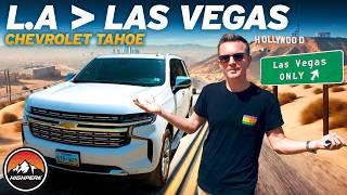 CHEVY TAHOE ROAD TRIP: CRUISING FROM LA TO LAS VEGAS!