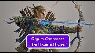 Skyrim Characters in 5 Minutes or Less | #1 The Arcane Archer