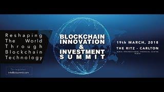 The Blockchain Innovation & Investment Summit 2018, Dubai, UAE - Unravel Travel TV