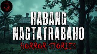 HABANG NAGTATRABAHO HORROR STORIES | Compilation | True Stories | Tagalog Horror Stories | Malikmata