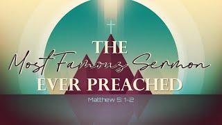 The Most Famous Sermon - Mathew 5:2 - Rev. Andrew de Vries