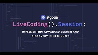 Live Coding Session - Implementing advanced search and discovery in 60 minutes