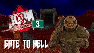 PROJECT BRUTALITY 3.0 - Gate to Hell (Full Walkthrough)