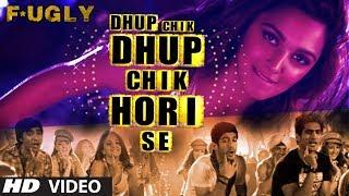 Fugly: Dhup Chik Video Song | Raftaar