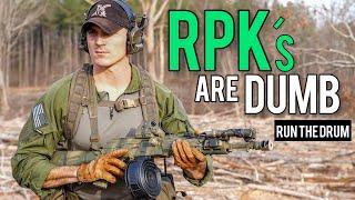 RPKs are DUMB (Just Run the Drum)