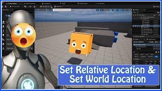 UE5: Set Relative Location & Set World Location