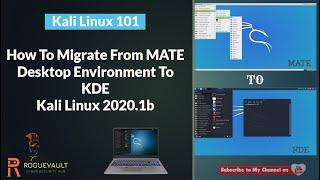 How To Migrate From MATE Desktop Environment To KDE | Kali Linux 2020.1b | Kali Linux 101