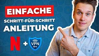 Netflix mit VPN: So funktioniert’s (+ die besten Anbieter)