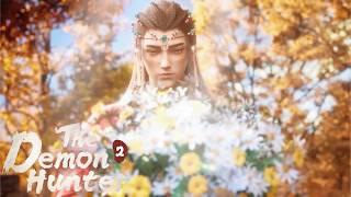 【The Demon Hunter2】 Meng Chuan VS Ji Yuantong！The final trial of Yuanchu Mountain begins!