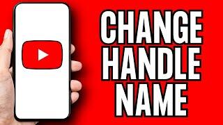 How to Change YouTube Handle Name in Mobile Before 14 Days (2024)