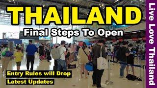 Thailand Final Steps to Open  | All Entry Rules Will End Soon #livelovethailand