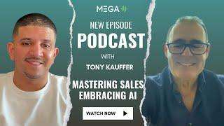 Tony Kauffer: Building Businesses, Mastering Sales, and AI's Impact in 2024