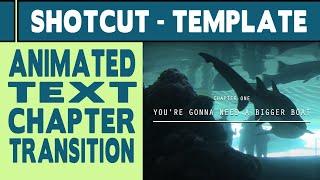 Shotcut Template - Animated text to use as chapter transitions in videos