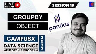 Session 19 - GroupBy Object in Pandas | Data Science Mentorship Program (DSMP) 2022-23