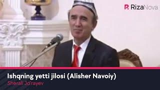 Sherali Jo'rayev - Ishqning yetti jilosi (Alisher Navoiy)