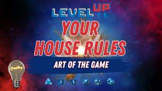 How HOUSE RULES Can Enhance Your Game – GM Tips | Art of the Game