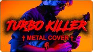 † Carpenter Brut - TURBO KILLER || METAL COVER by RichaadEB †