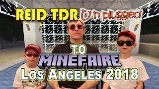 MINEFAIRE/MINECRAFT Los Angeles CA! Meet Reid TDR & DaddyDroyd