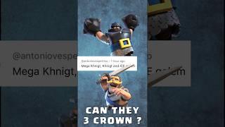 Can Mega Knight, Knight and Ice Golem 3 Crown ? #clashroyale