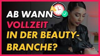 Vollzeit in der Beauty-Branche: Ab wann ist es möglich?