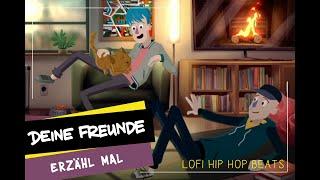 Deine Freunde - Erzähl mal - LoFi Hip Hop Beats (offizielles Musikvideo)