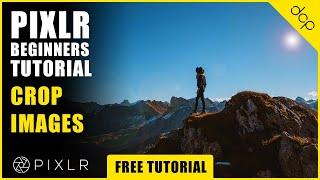 How to crop images using Pixlr X Tutorial - [ Free Online Image Editor ]