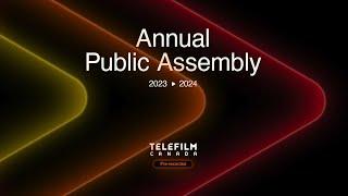 Telefilm Canada : Annual Public Assembly 2023-2024