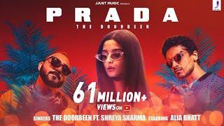 Prada (Duro Duro)- The Doorbeen | Alia Bhatt | Shreya Sharma | 2019