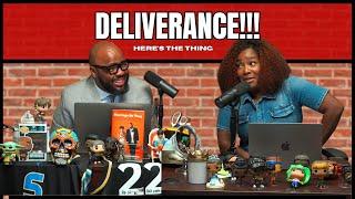 DELIVERANCE!!! | #heresthething