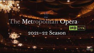 The Met: Live in HD 2021/22 Season Trailer (May - Dec)