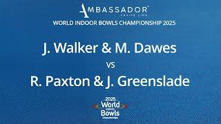 World Indoor Bowls Championship 2025 J.Walker & M.Dawes vs R.Paxton & J.Greenslade - Day 4 Match 4