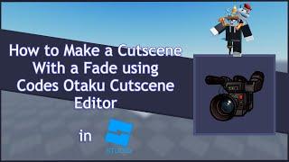 How to Make a Cutscene With a Fade