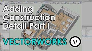 Vectorworks 2021: Adding Construction Detail Part I