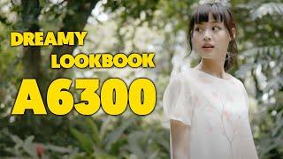 Dreamy Lookbook Sony A6300 | Hiếu BK