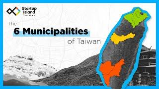 How Taiwan Supports Innovation in Startups - Taiwan’s Six Municipalities 