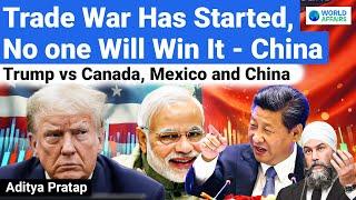 Trade War Has Started, No One Will Win It - China | How does it benefit India? World Affairs