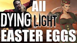 All Dying Light Easter Eggs