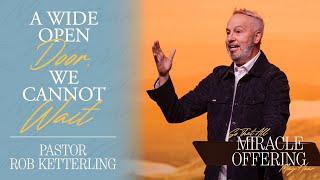 A Wide Open Door: We Cannot Wait - Pastor Rob Ketterling