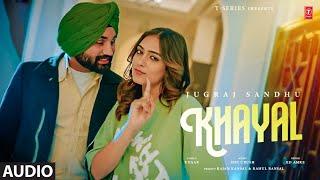 KHAYAL (Full Audio) | Jugraj Sandhu | Latest Punjabi Songs 2024 | T-Series