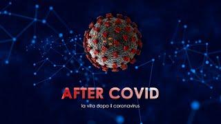 AFTER COVID - la vita dopo il coronavirus