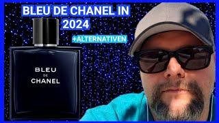 2024 noch tragbar? BLEU DE CHANEL + ALTERNATIVEN 