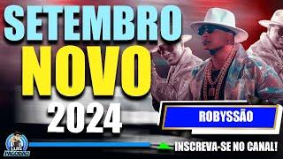 ROBYSSAO | CD SETEMBRO NOVO 2024 | MUSICAS NOVAS