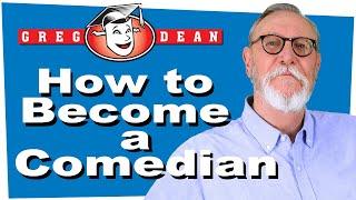 How to Be a Comedian - Stand Up Comedy Classes with Greg Dean Tips Shows Comedians Clubs