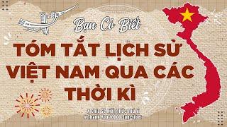 Tóm tắt lịch sử việt nam qua các thời kì | Chia sẻ kiến thức thú vị | Lịch sử Việt Nam