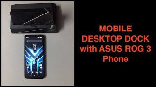 MOBILE DESKTOP DOCK with ASUS ROG 3 Phone